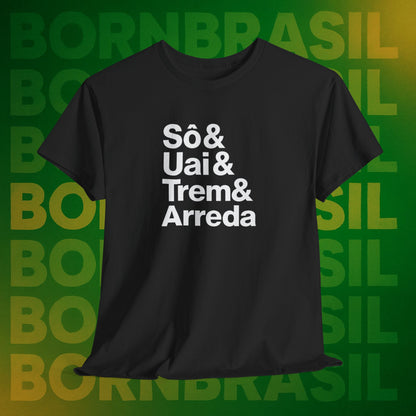 Camiseta Sô & Uai & Trem & Arreda – Cultura Mineira BornBrasil