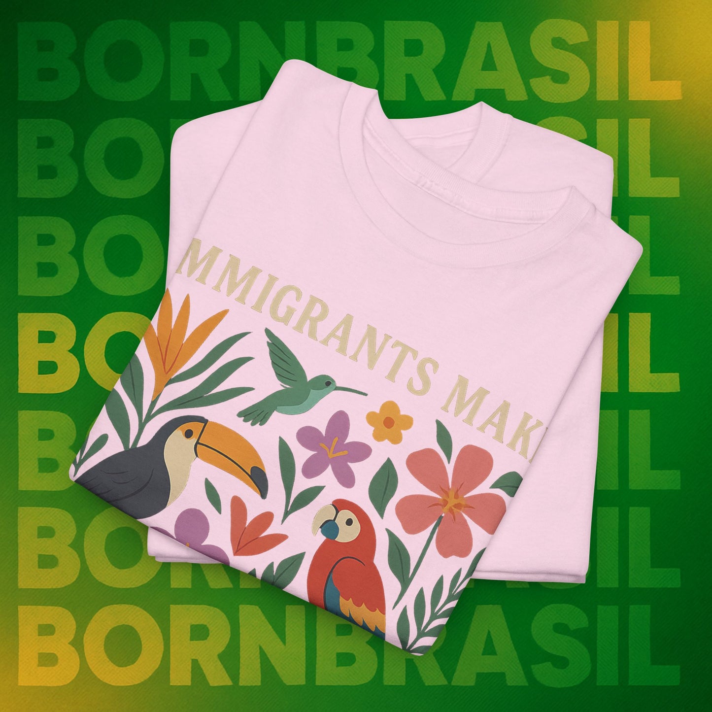 Camiseta Feminina Immigrants Make America Great – Floresta Brasileira | BornBrasil