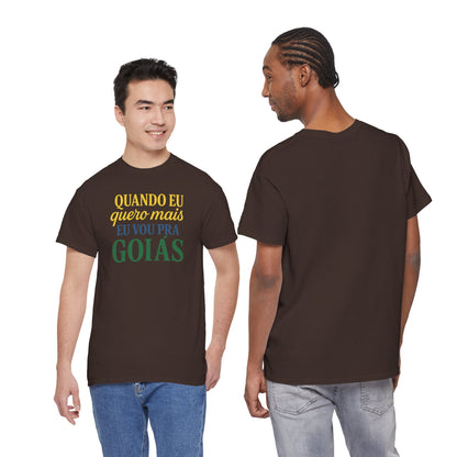 Camiseta Quando eu quero mais eu vou pra Goiás – Orgulho Goiano BornBrasil