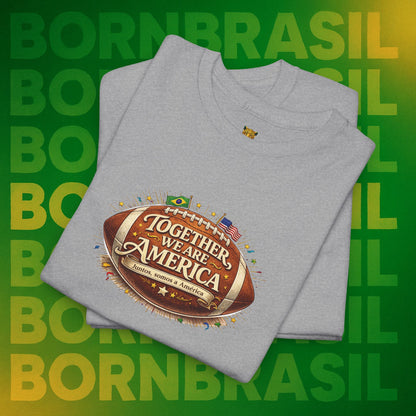 Camiseta Masculina “Together, We Are America” – Orgulho Brasileiro nos EUA | BornBrasil