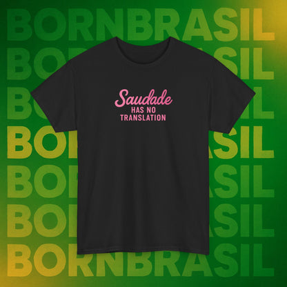 Camiseta Saudade Has No Translation – Moda Brasileira Feminina