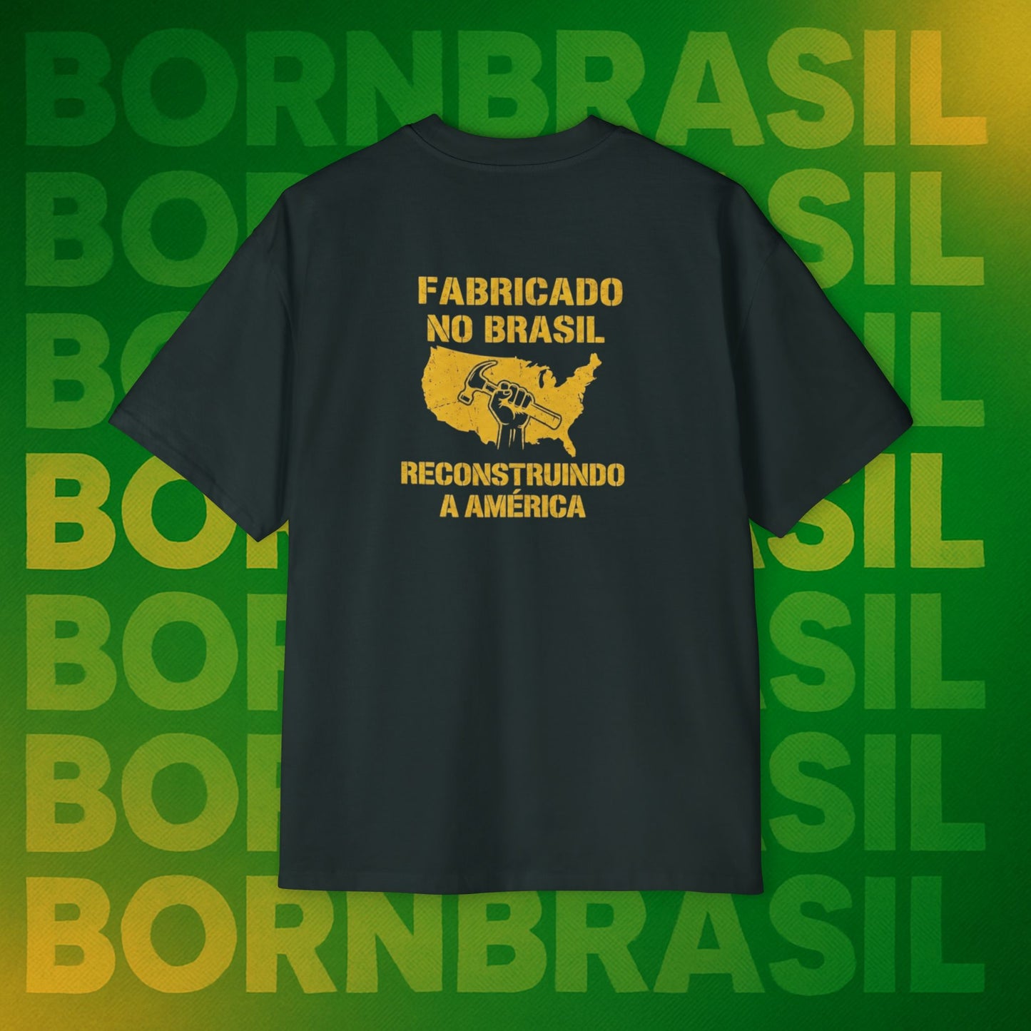 Camiseta Oversized Masculina “Fabricado no Brasil. Reconstruindo a América” – Orgulho Imigrante | BornBrasil